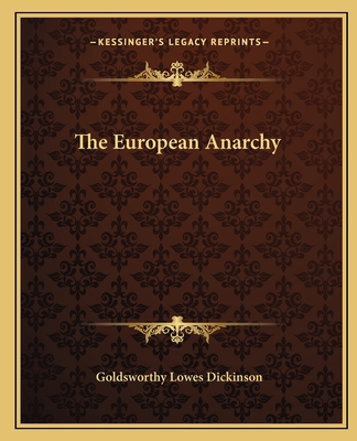 The European Anarchy - Dickinson, Goldsworthy Lowes