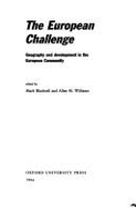 The European Challenge: Geography and Development in the European Community - Blacksell, Mark (Editor), and Williams, Allan M, Professor (Editor)