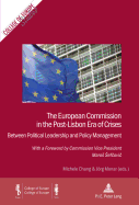 The European Commission in the Post-Lisbon Era of Crises: Between Political Leadership and Policy Management