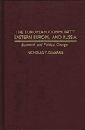 The European Community, Eastern Europe, and Russia: Economic and Political Changes