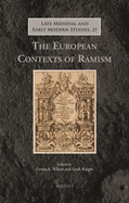 The European Contexts of Ramism - Wilson, Emma Annette (Editor), and Knight, Sarah (Editor)