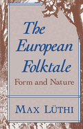 The European Folktale: Form and Nature