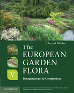 The European Garden Flora 5 Volume Hardback Set: A Manual for the Identification of Plants Cultivated in Europe, Both Out-Of-Doors and Under Glass