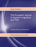 The European Journal of Applied Linguistics and TEFL: Language Teachers as Researchers