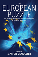 The European Puzzle: The Political Structuring of Cultural Identities at a Time of Transition