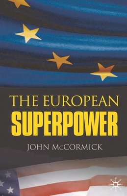 The European Superpower - McCormick, John