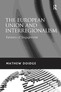 The European Union and Interregionalism: Patterns of Engagement