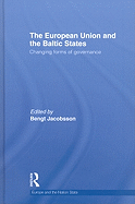 The European Union and the Baltic States: Changing Forms of Governance