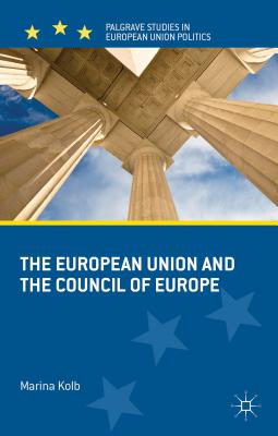The European Union and the Council of Europe - Kolb, M