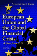 The European Union and the Global Financial Crisis: A View from 2016