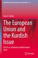 The European Union and the Kurdish Issue: The EU as a Rational and Normative Actor