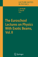 The Euroschool Lectures on Physics with Exotic Beams, Vol. II - Al-Khalili, J S (Editor), and Roeckl, Ernst (Editor)