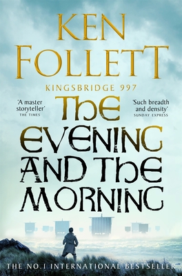 The Evening and the Morning - Follett, Ken