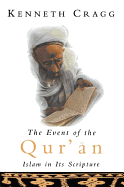 The Event of the Qur'an: Islam in Its Scripture
