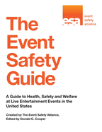 The Event Safety Guide: A Guide to Health, Safety and Welfare at Live Entertainment Events in the United States