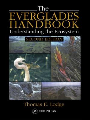 The Everglades Handbook: Understanding the Ecosystem, Second Edition - Lodge, Thomas E