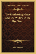 The Everlasting Mercy and The Widow in the Bye Street