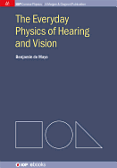 The Everyday Physics of Hearing and Vision