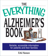 The Everything Alzheimer's Book: Reliable, Accesible Information for Patients and Their Families - Dean, Carolyn, Dr.