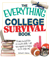 The Everything College Survival Book: From Social Life to Study Skills - All You Need to Fit Right In!