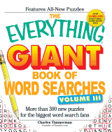 The Everything Giant Book of Word Searches, Volume 3: More Than 300 New Puzzles for the Biggest Word Search Fans