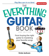 The Everything Guitar Book: From Buying the Right Guitar to Mastering Your Favorite Songs