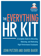 The Everything HR Kit: A Complete Guide to Attracting, Retaining, and Motivating High-Performance Employees