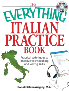 The Everything Italian Practice Book with CD: Practical Techniques to Improve Your Speaking and Writing Skills