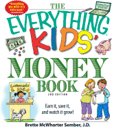 The Everything Kids' Money Book: Earn It, Save It, and Watch It Grow!