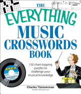 The Everything Music Crosswords Book: 150 Chart-Topping Puzzles to Challenge Your Musical Knowledge