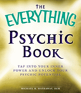 The Everything Psychic Book: Tap Into Your Inner Power and Discover Your Inherent Abilities