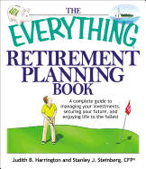The Everything Retirement Planning Book: A Complete Guide to Managing Your Investments, Securing Your Future, and Enjoying Life to the Fullest