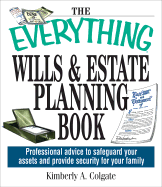 The Everything Wills & Estate Planning Book - Colgate, Kimberly A