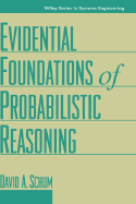 The Evidential Foundations of Probabilistic Reasoning