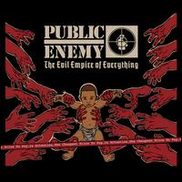 The Evil Empire of Everything - Public Enemy