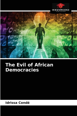 The Evil of African Democracies - Cond, Idrissa