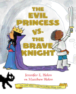 The Evil Princess vs. the Brave Knight (Book 1)