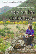 The Evliya Celebi Way: Turkey's First Long-distance Walking and Riding Route