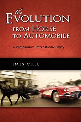 The Evolution from Horse to Automobile: A Comparative International Study - Chiu, Imes