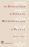 The evolution of asexual reproduction in plants