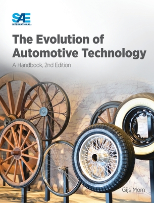 The Evolution of Automotive Technology: A Handbook - Mom, Gijs