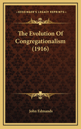 The Evolution of Congregationalism (1916)