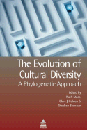 The Evolution of Cultural Diversity: A Phylogenetic Approach