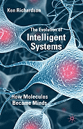 The Evolution of Intelligent Systems: How Molecules Became Minds