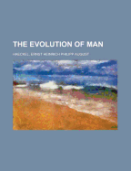 The Evolution of Man: Volume 2