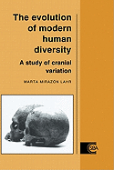 The Evolution of Modern Human Diversity: A Study of Cranial Variation