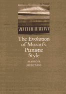 The Evolution of Mozart's Pianistic Style