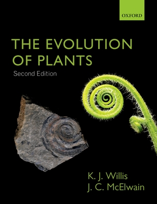 The Evolution of Plants - Willis, Kathy, and McElwain, Jennifer