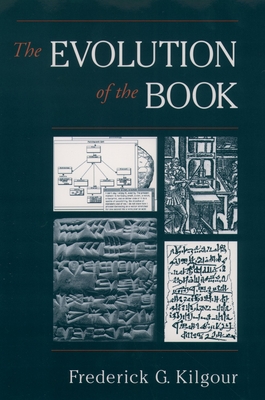 The Evolution of the Book - Kilgour, Frederick G