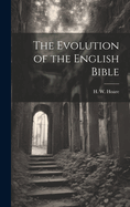 The Evolution of the English Bible